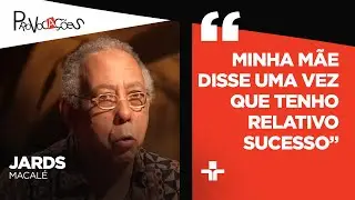 &ldquo;Eu sou simplesmente um m&uacute;sico&rdquo;, diz o multiartista Jards Macal&eacute;