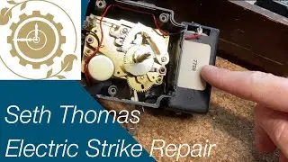 Seth Thomas Electric Strike Clock Repair
