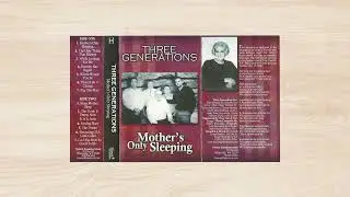 Three Generations - Mothers Only Sleeping (RPR 2-20-25)