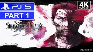 STRANGER OF PARADISE FINAL FANTASY ORIGIN | Part 1 | PS5 Walkthrough | [4K, HDR, 60FPS]