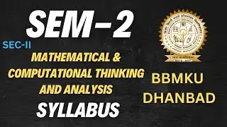 BBMKU SEM-2  SEC PAPER MATHEMATICAL & COMPUTATIONAL THINKING AND ANALYSIS SYLLABUS