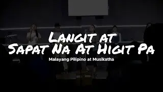 Langit at Sapat Na at Higit Pa - Malayang Pilipino at Musikatha