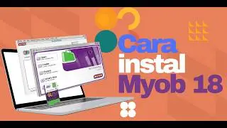 CARA MUDAH Instal MYOB Accounting Plus V18 ED