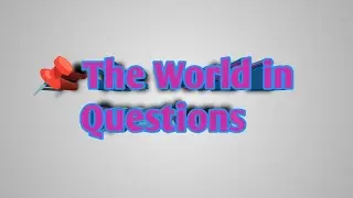 📌 The World in Questions