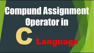 Compound Assignment Operator in C Language