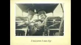 I Believe I Can Fly: WWll 15th Air Force Tribute