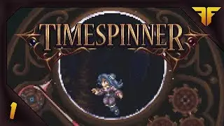 Timespinner 100% Walkthrough | Part 1: It's My Party and... [PC Let's Play]