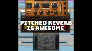PITCHED REVERB IS AWESOME!!