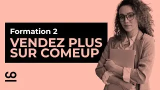 Vendez plus et mieux sur ComeUp | Formation vendeur officielle 2