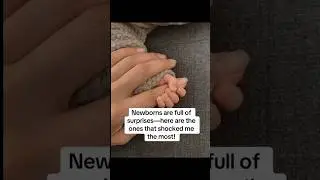 Newborns: The Things That Shocked Me Most  #NewbornLife #MomJourney #ParentingUnfiltered #Baby