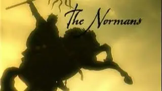 Древние народы: Норманы / The Normans (2003)