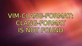 Ubuntu: vim-clang-format: clang-format is not found