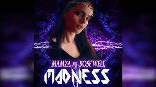 Rose Well & Mamza - Madness (EDM to Persian Darkprog)