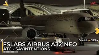 Abu Dhabi to Riyadh with FSLabs Airbus A321NEO - ATC Communication with Sayintentions - MSFS 2024