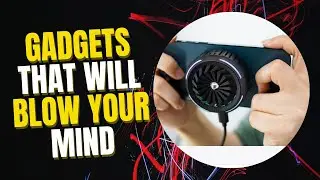 14 Gadgets That Will Blow Your Mind | Top Tech | Tech Deals | Global Tech