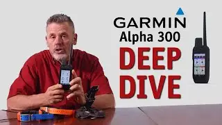 DEEP DIVE: The Garmin Alpha 300 Just Raised the Bar