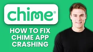 Chime App Crashing 📱 How To Fix App Crashes And Use Your Account Smoothly