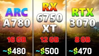 Intel ARC A780 16GB vs RX 6750 XT 12GB vs RTX 3070 8GB | PC Gaming Tested