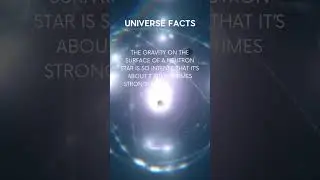 A Neutron Star's Gravity is 2 Billion Times Stronger Than Earth's! 🌌 | Mind-Blowing #space  #facts