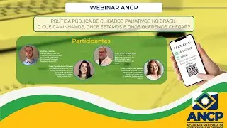 WEBINAR ANCP Política Pública de Cuidados Paliativos no Brasil