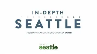 Seattle in-depth - part of Black Diamond's Destination Webinar Series