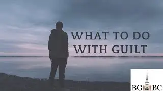 1-14-26 - What to do with Guilt.