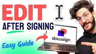 How to EDIT DOCUSIGN AFTER SIGNING (Step by Step)