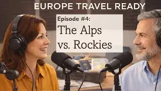 The Alps vs. the Rockies: Why Hiking in France Feels Completely Different