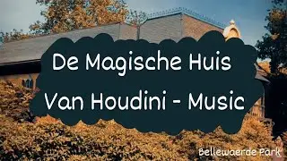Het Huis Van Houdini - Bellewearde - Complete Music