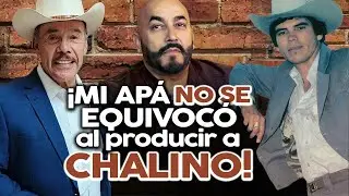 ¡Mi APÁ NO SE EQUIVOCÓ al producir a CHALINO!