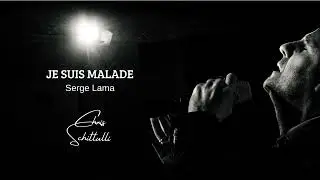 Je suis malade by CHRIS SCHITTULLI