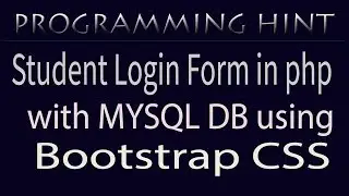 How to make student login form in php with mysql database using bootstrap css for begineers?