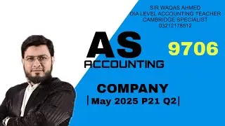 AS Level Accounting 9706 | Company Accounting | May 2025 Paper 21 Question 2