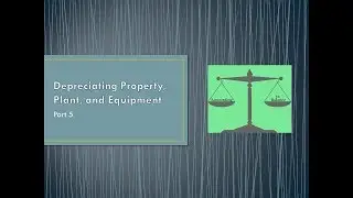 ABC Depreciating PPE under U S  GAAP and IFRS pt 5