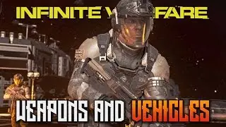 INFINITE WARFARE WEAPONRY AND VEHICLES! - Recent IW Stream Showcases New Weapons & Vehicles - COD IW