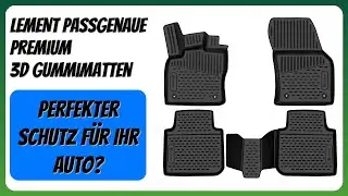 BEWERTUNG (2025): LEMENT Passgenaue Premium 3D Gummimatten. Infos