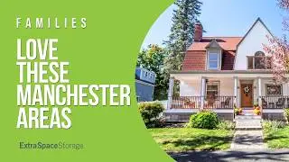 5 BEST Neighborhoods for Families Moving to Manchester