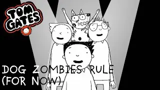 Dog Zombies Rule (For Now) | The Brilliant World Of Tom Gates | Full Episode | Season One | Cartoon