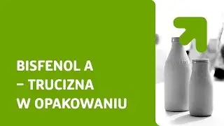 Bisfenol A – trucizna w opakowaniu