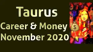 Taurus Career & Money 💰 Good Fortune, Name & Fame ! November 2020 !