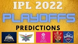 OUR PLAYOFFS PREDICTIONS | IPL 2022