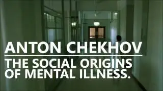 Anton Chekhov The Social Origins of Mental Illness - Matt Raphael Johnson
