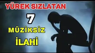 KARIŞIK MÜZİKSİZ İLAHİLER DİNLE–EN GÜZEL İLAHİLER DERLEMESİ-2025