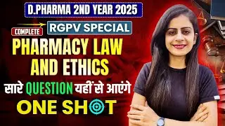 Pharmacy Law and Ethics | RGPV One Shot Revision Class | D.Pharma 2nd Year 2025 | D.Pharma One Shot