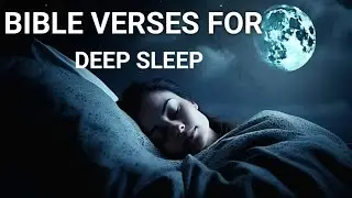 30 minute of Healing & Protection Scriptures for Deep Sleep | KJV Bible Verses & Meditation Music