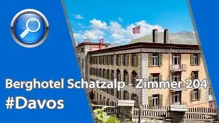 Berghotel Schatzalp - Zimmer 204 / Sommer 2021