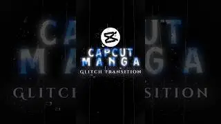 Manga Glitch Transition 🔥 | Capcut Tutorial #shorts #capcuttutorial #mangaedit