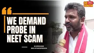 BRS Spokesperson M Krishank Accused The Centre Of 'Cover Up' In NEET Controversy | SoSouth