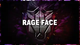 Jackro - Rage Face (Radio Edit)
