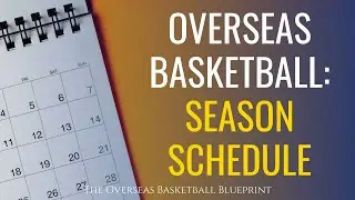 The Overseas Basketball Season Schedule | Dre Baldwin